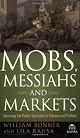 Mobs, Messiahs, and Markets