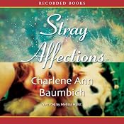 Stray Affections: A Snowglobe Connections Novel | [Charlene Ann Baumbich]