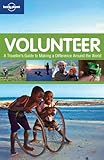 Volunteer : a traveller's guide to making a difference around the world