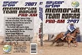 Spicer Gripp Memorial Team Roping Pro-Am 2007 - DVD