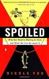 Spoiled : Why Our Food Is Making Us Sick and What We Can Do About It