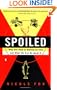Spoiled: The Dangerous Truth about a Food Chain Gone Haywire