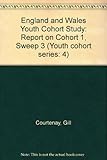England & Wales youth cohort study. Report on cohort 1, sweep 3