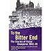 To the Bitter End (v. 2)