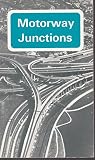 Motorway junctions : a guide to the location of cafés, garages, hotels, motels, pubs, restaurants and telephones near motorway junctions