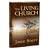 The Living Church: Convictions of a Lifelong Pastor