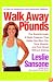 Walk Away the Pounds: The Breakthrough 6-Week Program That Helps You Burn Fat and Tone Muscle