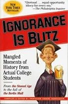 Ignorance is Blitz: Mangled Moments of History From Actual College Students