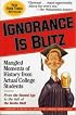 Ignorance is Blitz: Mangled Moments of History From Actual College Students