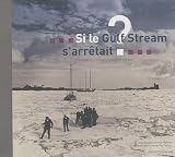 Si le Gulf Stream S'Arretait ?