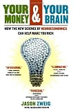 Your Money and Your Brain: How the New Science of Neuroeconomics Can Help Make You Rich [Hardcover]