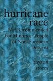 Hurricane Race: Not Recommended For Minors or People of Non-European Descent