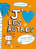 J'aime les autres