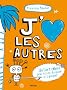 J'aime les autres