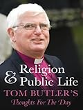 Religion and public life : Tom Butler's thoughts for the day