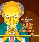 C. Montgomery Burns' handbook of world domination