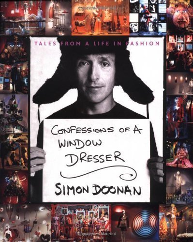 Confessions of a Window Dresser 1st (first) Edition by Doonan, Simon published by Studio (2001)