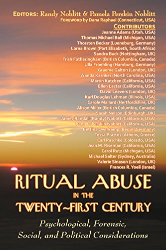 RITUAL ABUSE IN THE TWENTY-FIRST CENTURY: Psychological, Forensic, Social and Political Implications