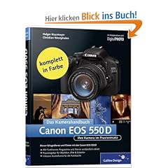 Canon EOS 550D. Das Kamerahandbuch: Ihre Kamera im Praxiseinsatz (Galileo Design)