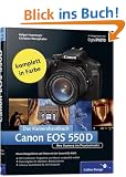 Canon EOS 550D. Das Kamerahandbuch: Ihre Kamera im Praxiseinsatz (Galileo Design)