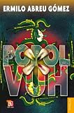 Popol Vuh. Antiguas leyendas del Quiché (Spanish Edition)