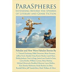 Paraspheres: Extending Beyond the Spheres of Literary and Genre Fiction: Fabulist and New Wave Fabulist Stories