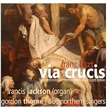 Liszt: Via Crucis