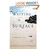 Waiting to Surface: A Novel