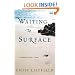 Waiting to Surface: A Novel
