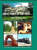 Great Parks Of The West and Trains, too