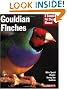 Gouldian Finches (Barron's Complete Pet Owner's Manuals)