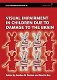 Visual impairment in children due to damage to the brain