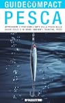 Pesca. Apprendere e praticare l'arte...