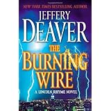 The Burning Wire: A Lincoln Rhyme Novel