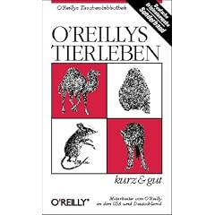 O'Reillys Tierleben. Kurz und gut.