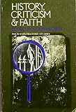 History, criticism & faith : four exploratory studies