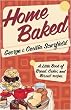 Home Baked: A Little Book of Bread, Cake and Biscuit Recipes