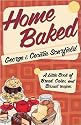 Home Baked: A Little Book of Bread, Cake and Biscuit Recipes