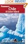 Frommer's Chile & Easter Island (Frommer's Complete Guides)