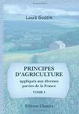 Principes d'agriculture appliqu�s aux diverses parties de la France: Tome 1