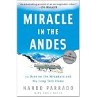 Click here to buy Miracle in the Andes: 72 Days on the Mountain and My Long Trek Home by Nando Parrado and Vince Rause.