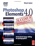 Photoshop Elements 4.0 Maximum Performance: Professional Image Editing for Photographers