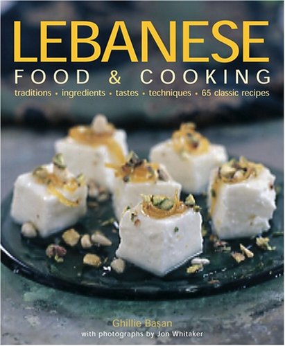Picture of Lebanese Food and Cooking: Traditions, Ingredients, Tastes and Techniques in 65 Classic Recipes. (Middle Eastern Cuisine)