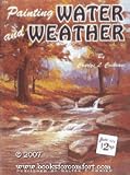 Painting Water and Weather (A Walter T. Foster Publication)