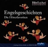 Engelsgeschichten - CD  - Kurzgeschichten - Die H&ouml;rfavoriten - Elke Domhardt, Wolfgang Condrus, Sarah Kirsch, Moses Mendessohn, Thomas Rosenl&ouml;cher
