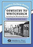 Oswestry to Whitchurch : and the Wrexham Branch