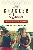 The Cracker Queen: A Memoir of a Jagged, Joyful Life