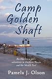Camp Golden Shaft (Oklahoma Girl's Adventures)