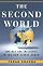 The Second World: Empires and Influence in the New Global Order by Parag Khanna