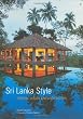Sri Lanka Style: Tropical Design And Architecture